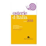 Bolasco M.; Signoroni E. Osterie d'Italia 2014. Sussidiario del mangiarbere all'italiana